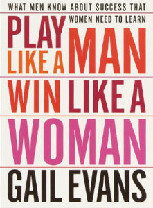 Play Like A Man Think Like A Woman